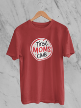 Tired Moms Club - Unisex T-Shirt